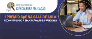 Confira os vencedores do I Prêmio CpE na Sala de Aula