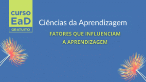 Curso EaD Ciências da Aprendizagem inicia as primeiras atividades